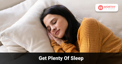 Get Plenty Of Sleep