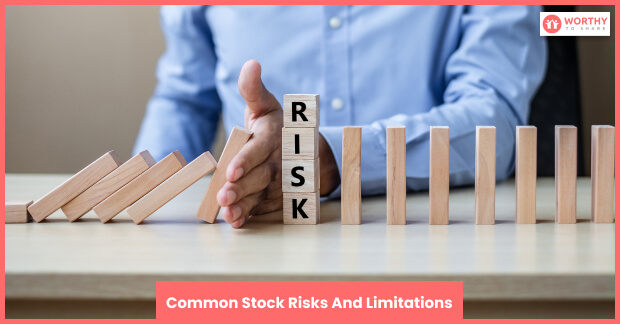 Common Stock Risks And Limitations