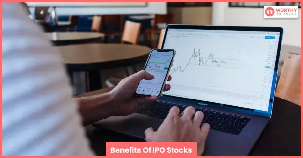 Benefits Of IPO Stocks