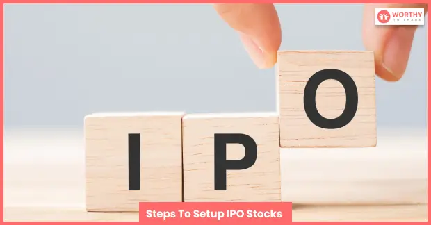 Steps To Setup IPO Stocks