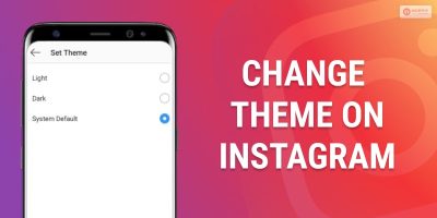 "How To Change Theme On Instagram? "