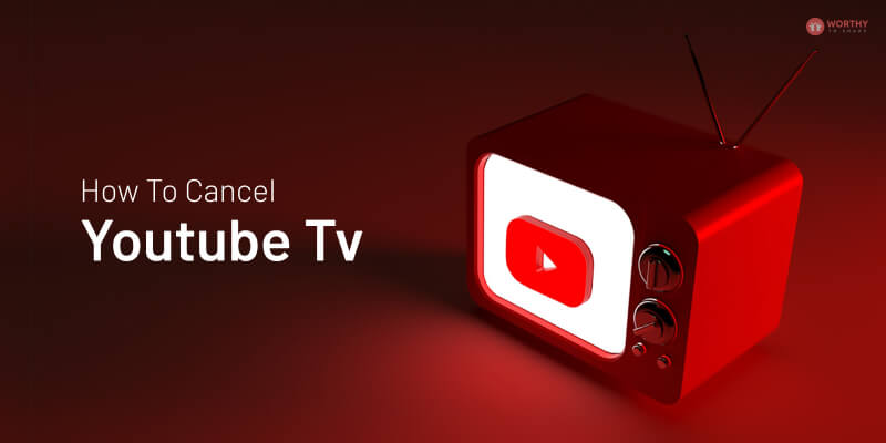 How To Cancel Youtube Tv