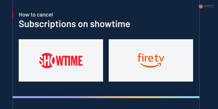 How To Cancel Subscription On Showtime On Fire TV
