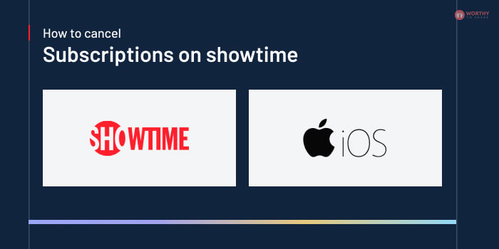 How To Cancel Subscription On Showtime On iOS Devices